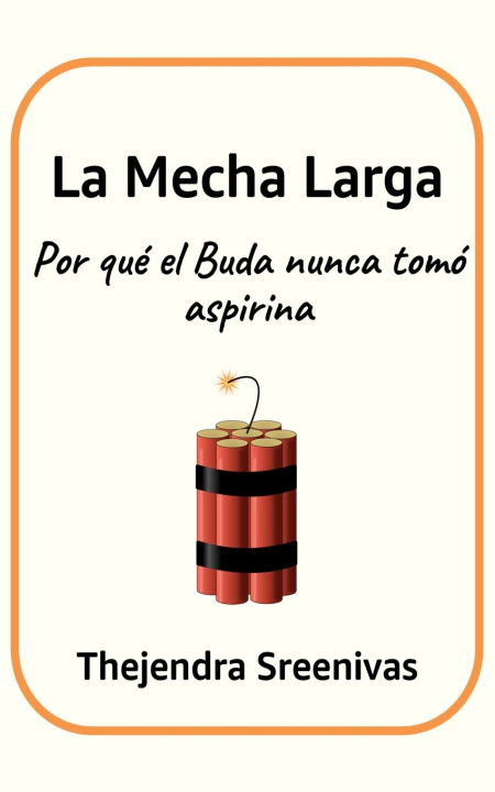 Kniha La Mecha Larga Thejendra Sreenivas
