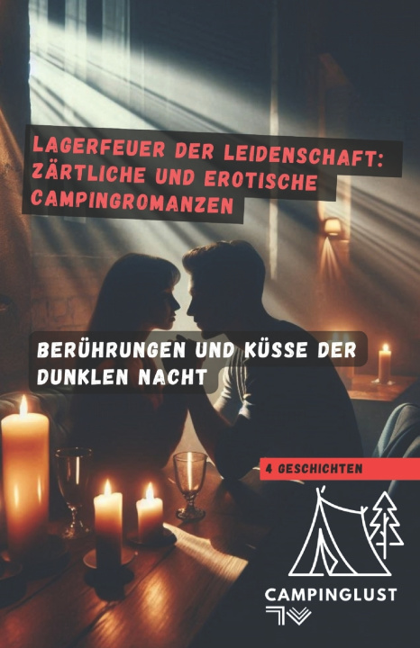 Kniha Lagerfeuer der Leidenschaft Campinglust TV
