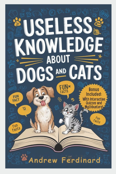 Kniha Useless Knowledge About Dogs And Cats Andrew Ferdinard