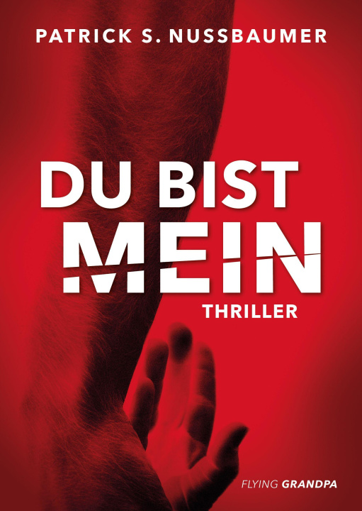 Kniha Du bist mein Patrick S. Nussbaumer