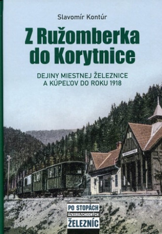 Book Z Ružomberka do Korytnice Slavomír Kontúr
