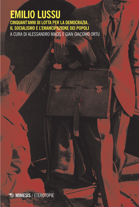 Kniha Emilio Lussu. Cinquant'anni di lotta per la democrazia, il socialismo e l'emancipazione dei popoli 