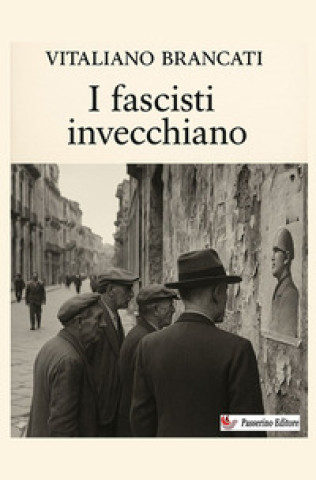 Libro fascisti invecchiano Vitaliano Brancati