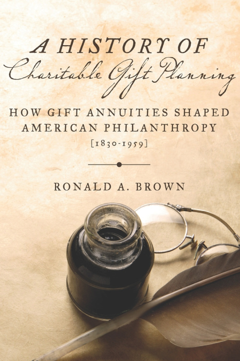 Kniha A History of Charitable Gift Planning Ronald A. Brown
