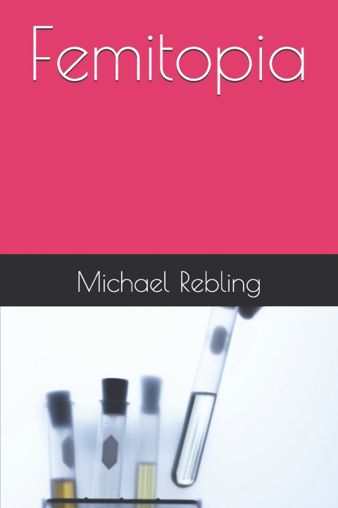 Könyv Femitopia Michael Rebling