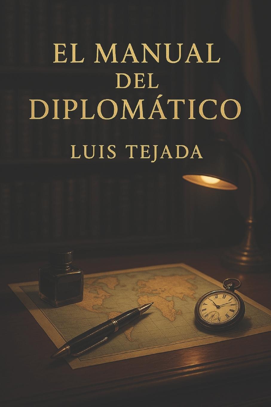 Kniha El Manual del Diplomático Luis Tejada