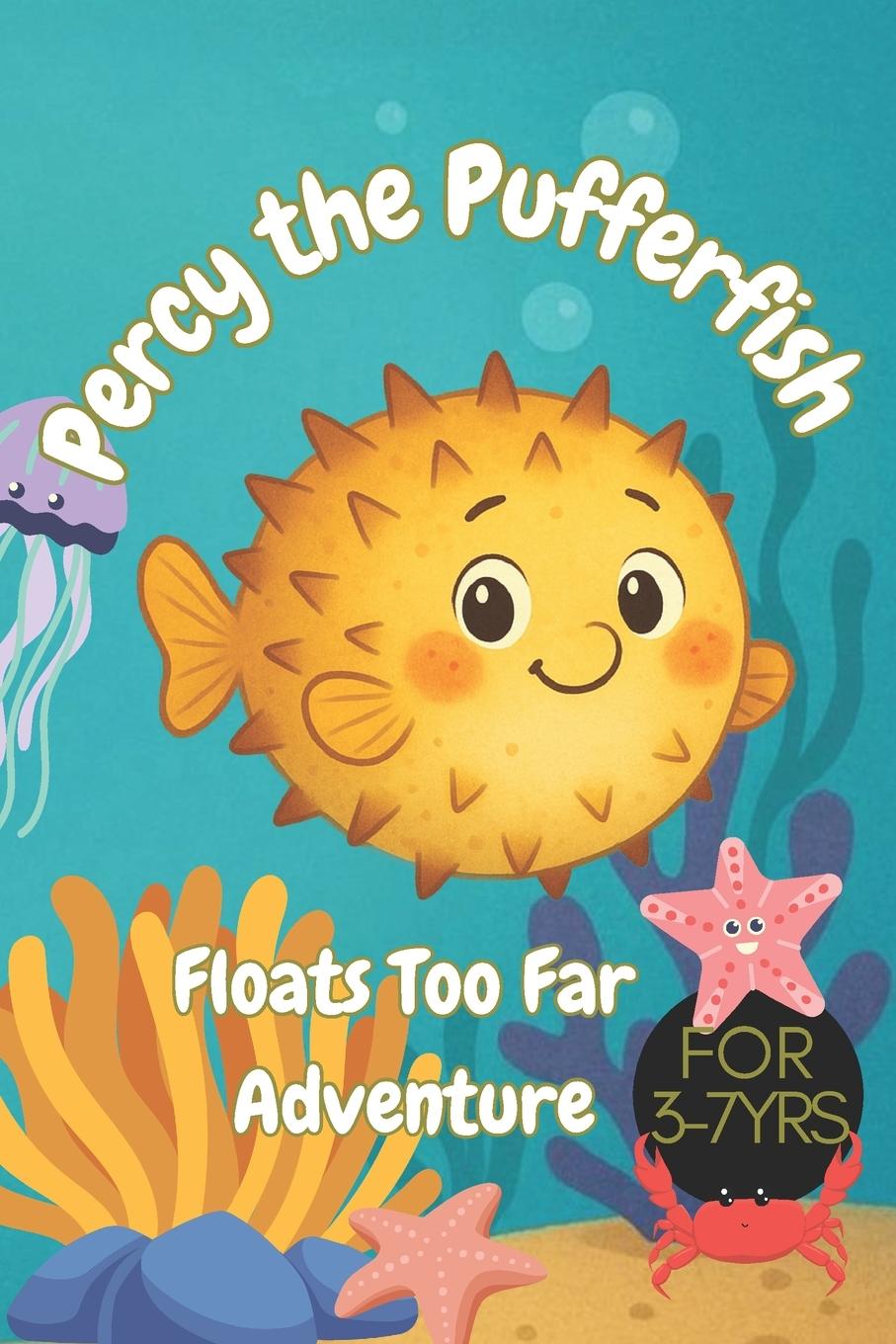 Kniha Percy the Pufferfish Floats Too Far Adventure FluffyRobots LA