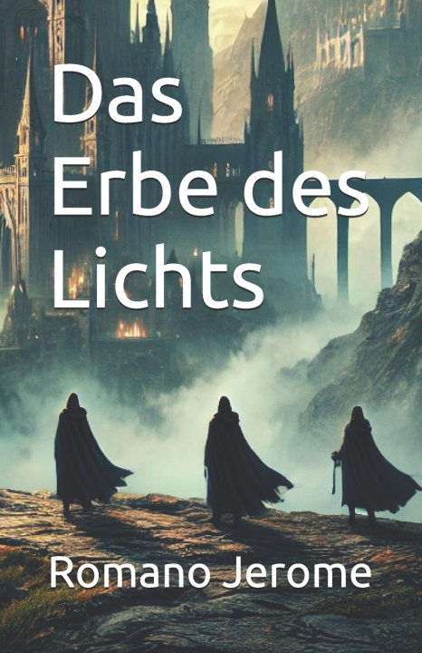 Kniha Das Erbe des Lichts Romano Jerome