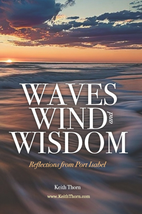 Kniha Waves, Wind, and Wisdom Keith Thorn