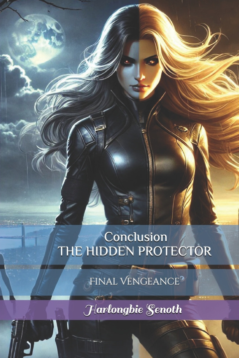 Kniha Conclusion THE HIDDEN PROTECTOR Harlongbie Senoth