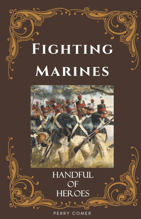 Boek Fighting Marines PERRY COMER