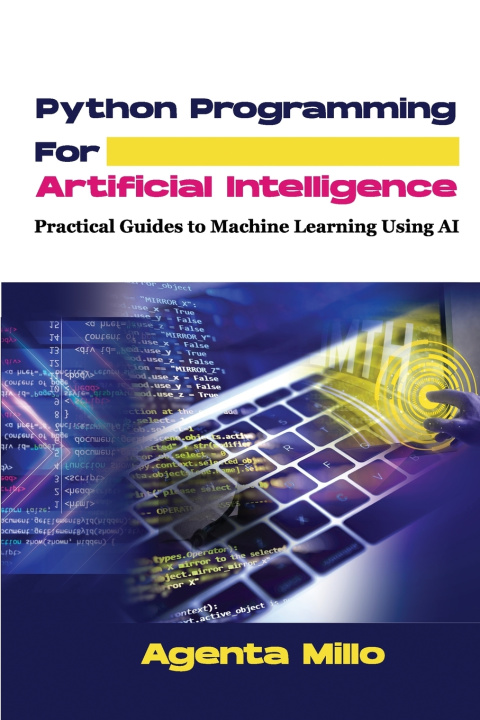 Könyv Python Programming For Artificial Intelligence Agenta Millo