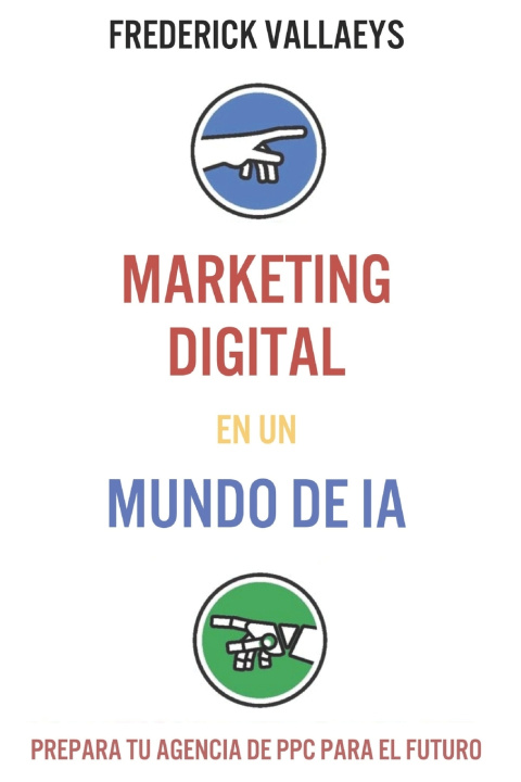 Kniha Marketing Digital en un mundo de IA Frederick Vallaeys