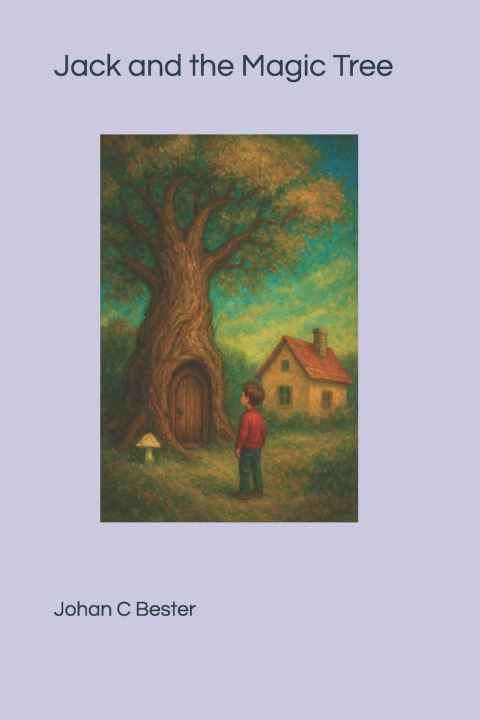Kniha Jack and the Magic Tree Johan C Bester