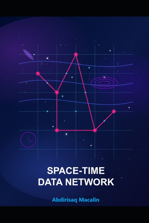 Könyv Space-Time Data Network Abdirisaq Macalin