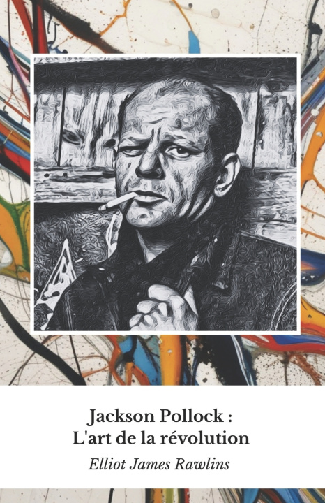 Kniha Jackson Pollock Elliot James Rawlins