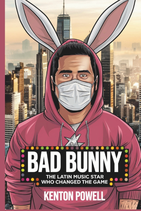 Kniha Bad Bunny Kenton Powell