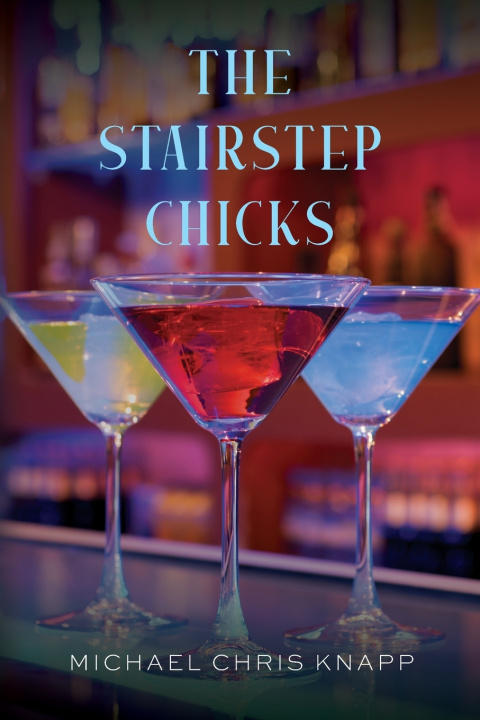 Kniha The Stairstep Chicks Michael Chris Knapp