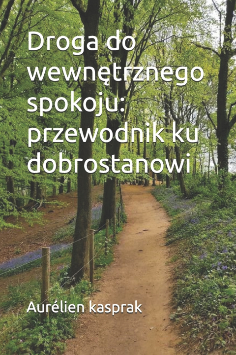 Kniha Droga do wewnętrznego spokoju Aurélien kasprak