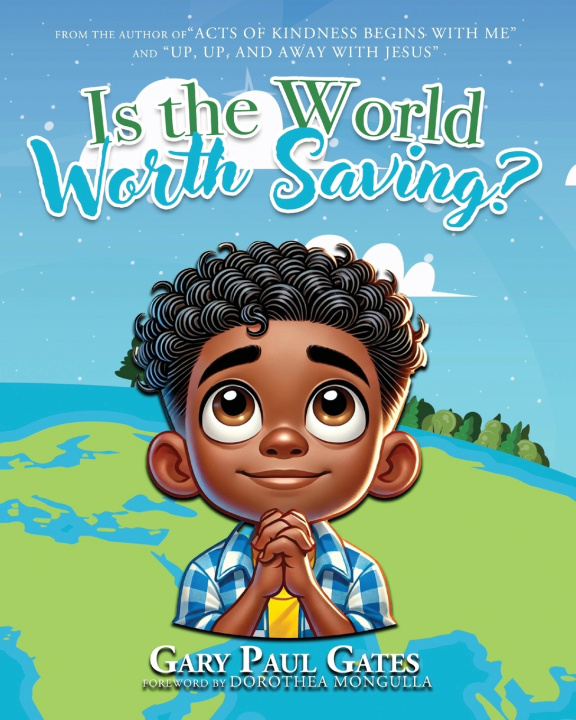 Kniha Is the World Worth Saving? Gary Paul Gates