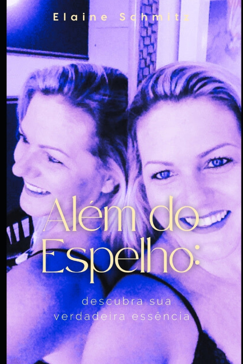 Könyv ALÉM DO ESPELHO ELAINE SCHMITZ