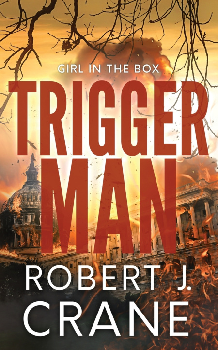 Könyv Trigger Man Robert J. Crane