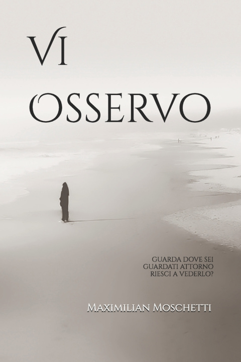 Kniha Vi Osservo Maximilian Moschetti