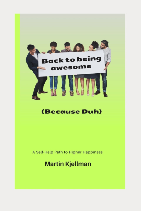 Kniha Back to being awesome Martin Kjellman