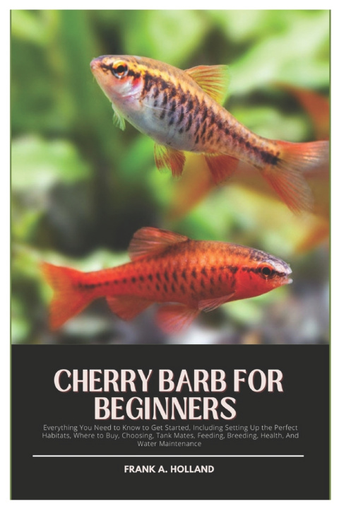 Kniha Cherry Barb for Beginners Frank A. Holland