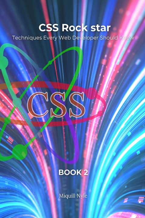 Könyv Cascading Style Sheets Rock Star - Book 2 Miquill Nyle