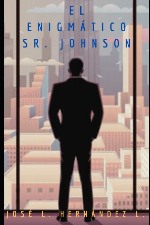 Kniha El Enigmático Sr. Johnson José Luis Hernández López