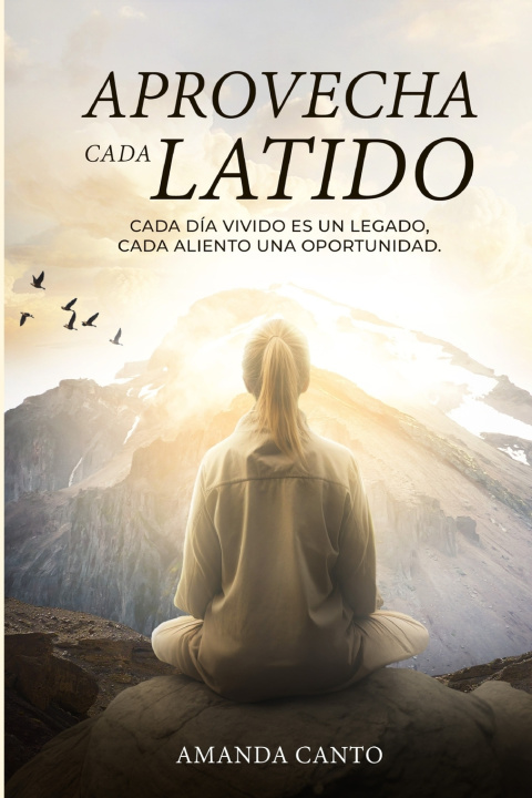 Kniha "APROVECHA CADA LATIDO" Amanda Canto Rodríguez