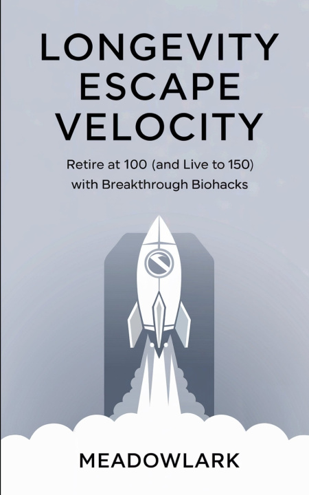 Kniha Longevity Escape Velocity Meadowlark