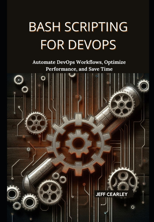 Libro Bash Scripting for DevOps Jeff Cearley