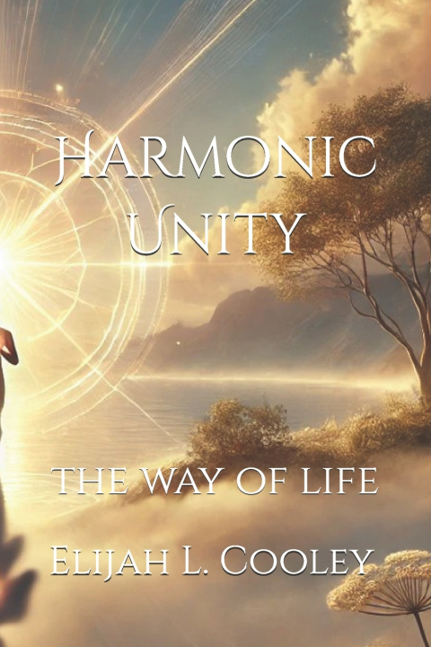 Kniha Harmonic Unity Elijah L. Cooley