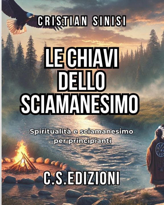 Kniha LE CHIAVI DELLO SCIAMANESIMO Cristian Sinisi