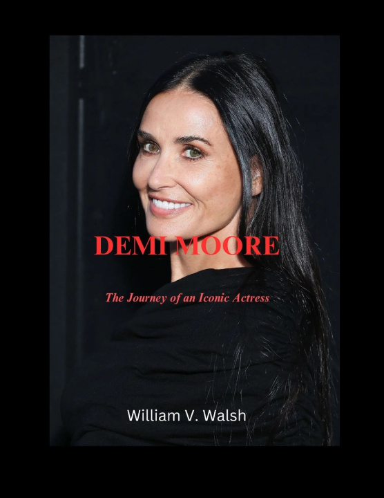 Kniha DEMI MOORE William V. Walsh