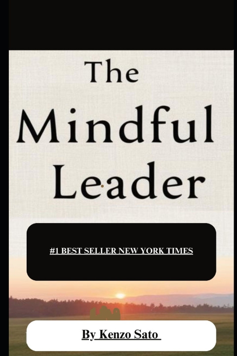 Kniha The Mindful Leader Kenzo Sato