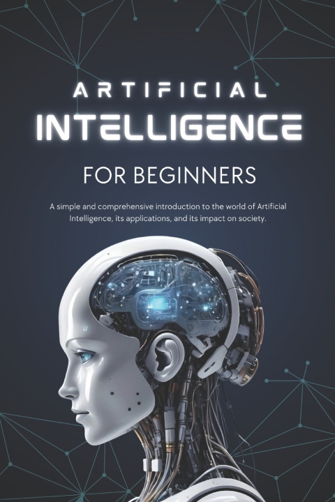 Könyv Artificial Intelligence for Beginners The Expert Novice
