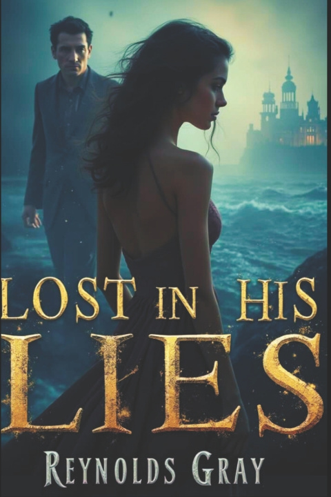 Kniha LOST IN HIS LIES REYNOLDS GRAY