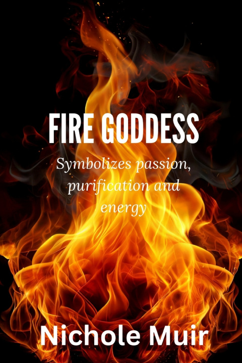 Kniha Fire Goddess Nichole MUIR