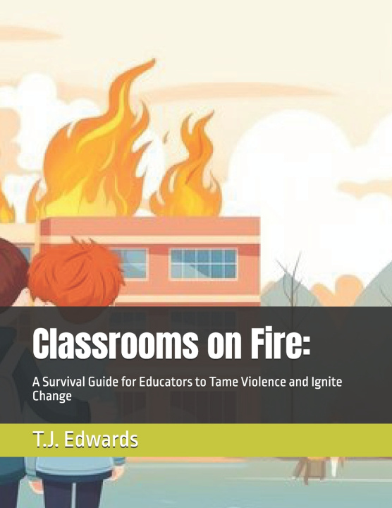 Kniha Classrooms on Fire T.J. Edwards
