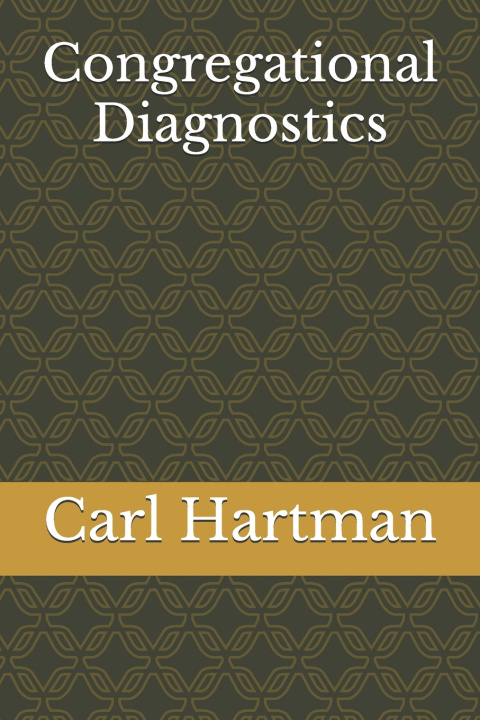Könyv Congregational Diagnostics Carl Hartman