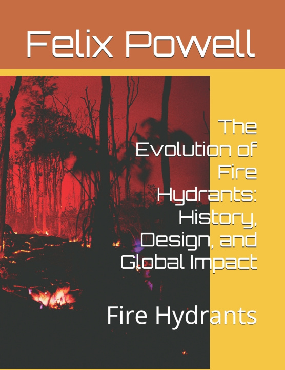Kniha The Evolution of Fire Hydrants Felix Powell