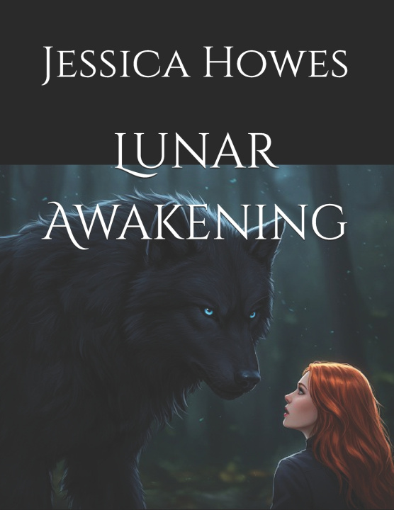 Kniha Lunar Awakening Jessica Howes