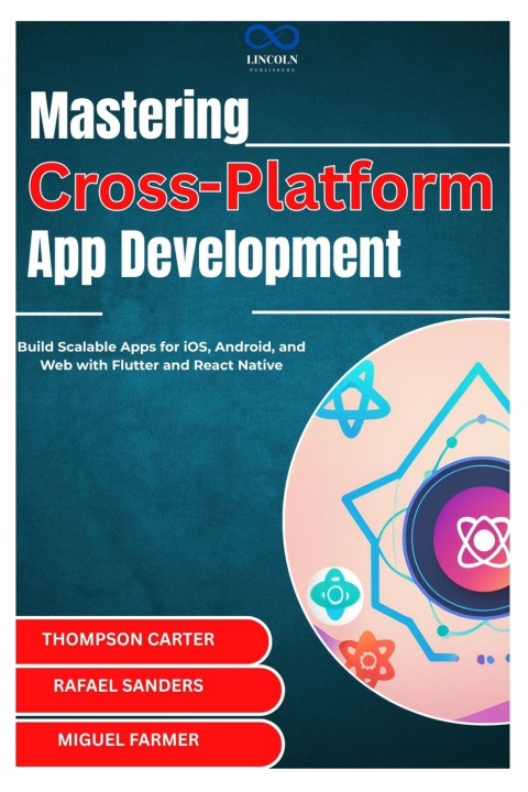 Book Mastering Cross-Platform App Development Rafael Sanders