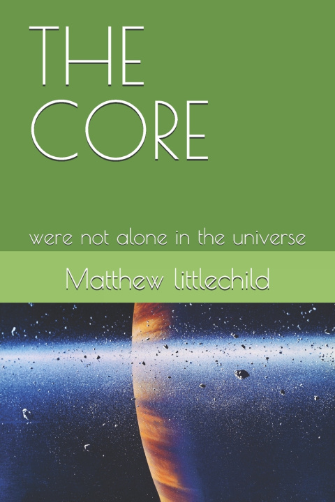 Kniha THE CORE matthew littlechild