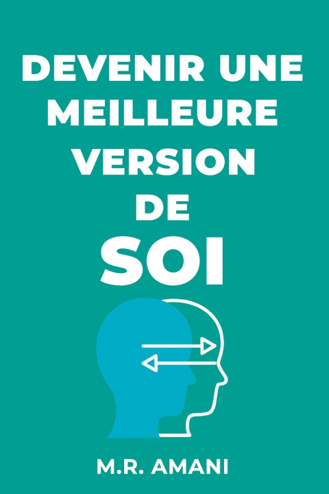 Kniha Devenir une meilleure version de soi M.R. Amani