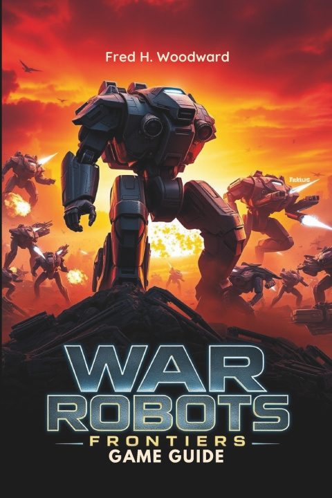 Kniha WAR ROBOTS Fred H. Woodward