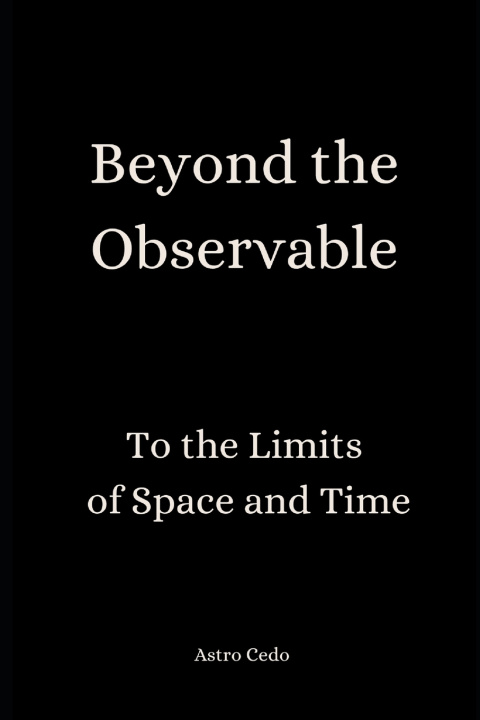 Kniha Beyond the Observable Astro Cedo